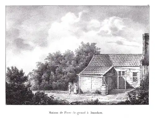 Maison de Piere-le-grand a Zaandam - Zaanstad Zaandam Peter der Große Lithographie Cloet Niederlande Pays-Bas