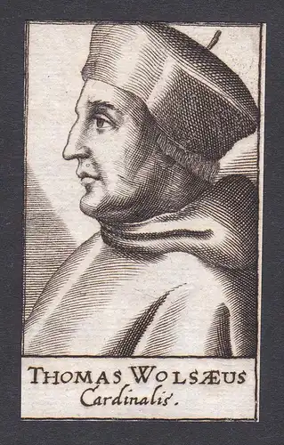 Thomas Wolsaeus / Thomas Wolsey / cardinal Kardinal York England