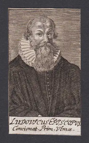 Ludovicus Episcopus / Ludovicus Episcopius / theologian Theologe Ulm