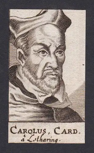 Carolus Card. a Lotharing / Carolus Kardinal von Lothringen Lorraine / cardinal Kardinal Lorraine French