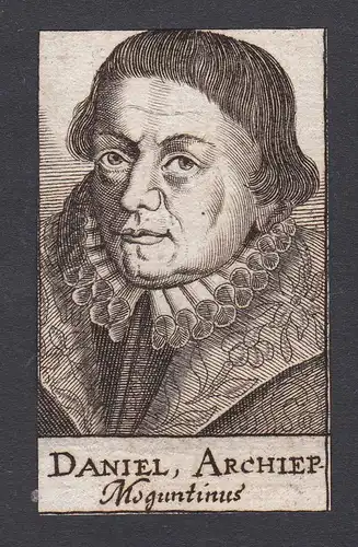 Daniel Archiep. Moguntinus - Daniel Brendel von Homburg Bischof Mainz Kupferstich Portrait antique print