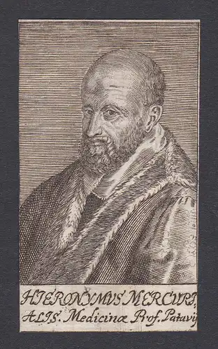 Hieronymus Mercuri / Girolamo Mercuriale / physician doctor philologist Padova