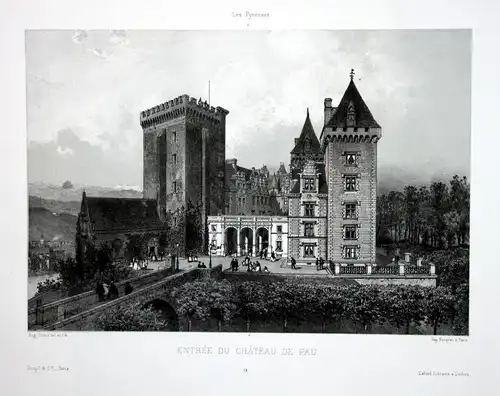Entree du Chateau de Pau - Chateau de Pau France Frankreich Luchon Pyrenees Lithographie Litho Ciceri