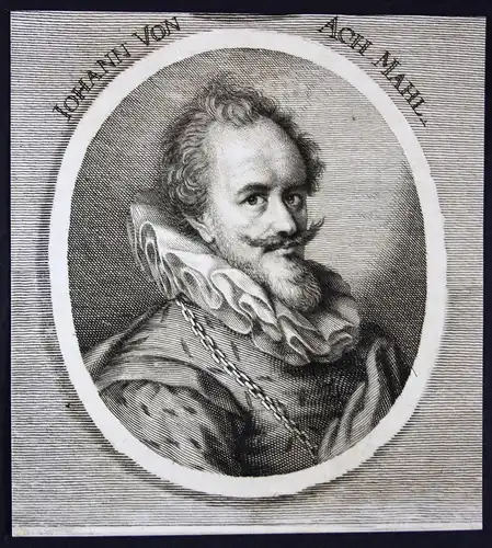Iohann von Ach - Hans von Aachen Hofmaler Maler court painter Kupferstich etching Portrait