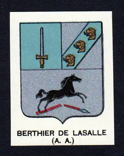 Berthier de Lasalle (A. A.) - Berthier de Lasalle Wappen Adel coat of arms heraldry Lithographie  blason