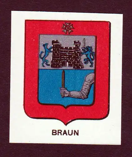 Braun - Braun Wappen Adel coat of arms heraldry Lithographie  blason