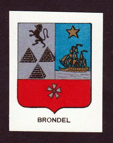 Brondel - Brondel Wappen Adel coat of arms heraldry Lithographie  blason