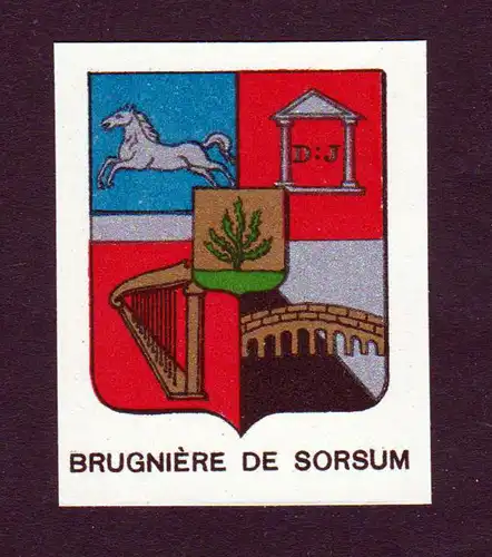 Brugniere de Sorsum - Brugniere de Sorsum Wappen Adel coat of arms heraldry Lithographie  blason