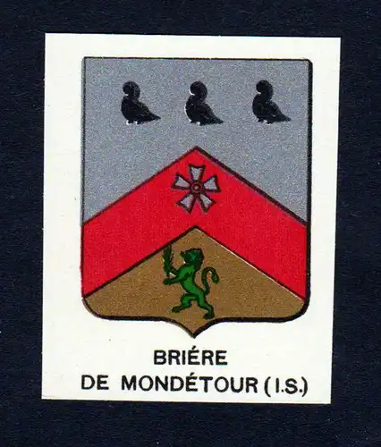 Briere de Mondetour (I. S.) - Briere de Mondetour Wappen Adel coat of arms heraldry Lithographie  blason