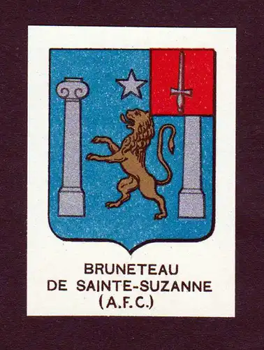 Bruneteau de Sainte-Suzanne (A. F. C.) - Bruneteau de Sainte-Suzanne Wappen Adel coat of arms heraldry Lithogr
