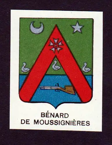 Benard de Moussignieres - Benard de Moussignieres Wappen Adel coat of arms heraldry Lithographie  blason