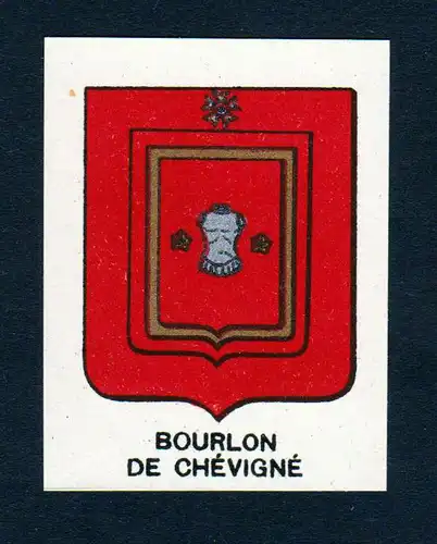 Bourlon de Chevigne - Bourlon de Chevigne Wappen Adel coat of arms heraldry Lithographie  blason