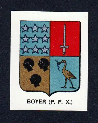 Boyer (P. F. X.) - Boyer Wappen Adel coat of arms heraldry Lithographie  blason