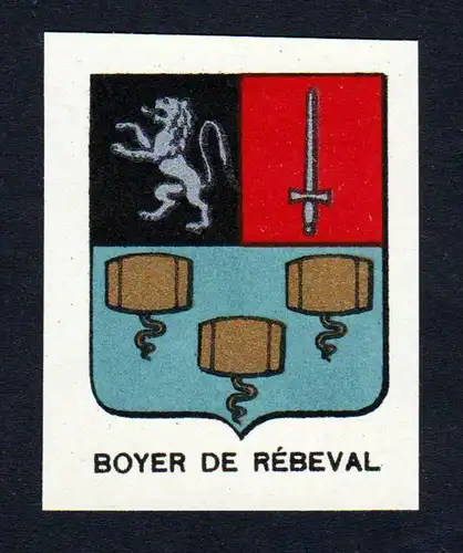 Boyer de Rebeval - Boyer de Rebeval Wappen Adel coat of arms heraldry Lithographie  blason