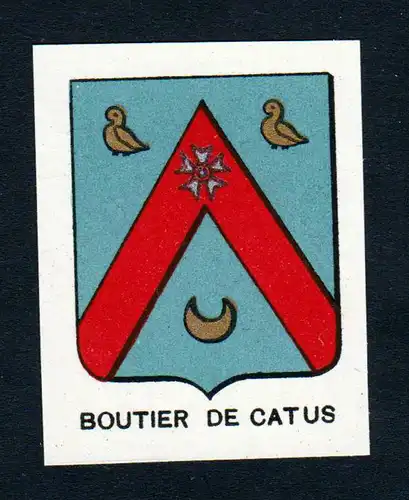 Boutier de Catus - Boutier de Catus Wappen Adel coat of arms heraldry Lithographie  blason