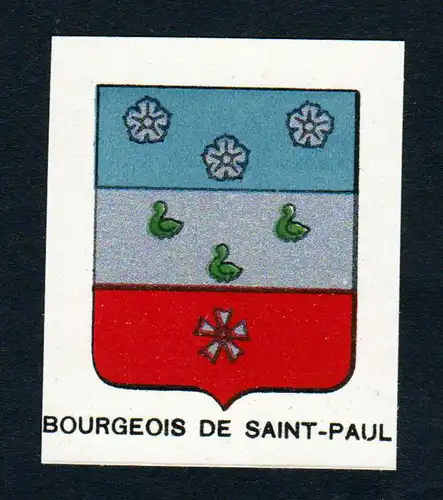 Bourgeois de Saint-Paul - Bourgeois de Saint-Paul Wappen Adel coat of arms heraldry Lithographie  blason