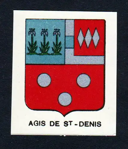 Agis de St. Denis - Agis de Saint-Denis Wappen Adel coat of arms heraldry Lithographie  blason