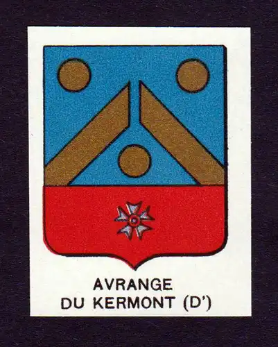 Avrange du Kermont - Avrange du Kermont Wappen Adel coat of arms heraldry Lithographie  blason