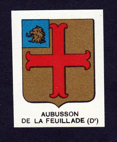 Aubusson de la Feuillade - Aubusson de la Feuillade Wappen Adel coat of arms heraldry Lithographie  blason