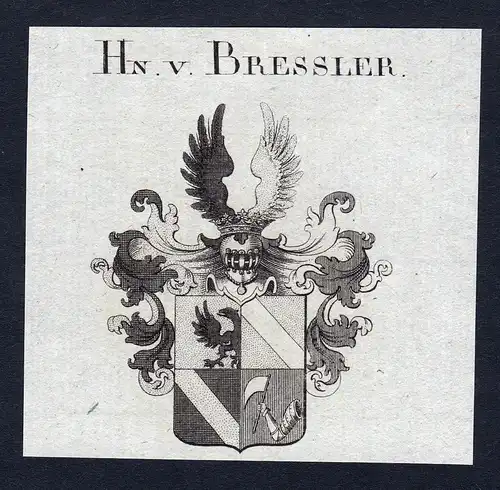 Hn. v. Bressler - Bressler Breßler Wappen Adel coat of arms Kupferstich  heraldry Heraldik