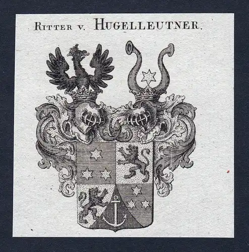 Ritter v. Hugelleutner - Hugelleutner Wappen Adel coat of arms Kupferstich  heraldry Heraldik