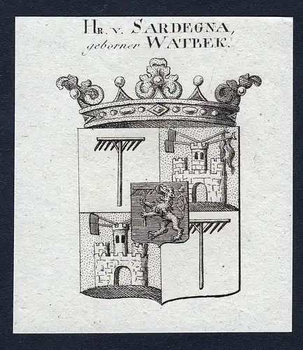 Hn. v. Sardegna, geborner Watbek - Sardegna Watbek Wappen Adel coat of arms Kupferstich heraldry Heraldik engr