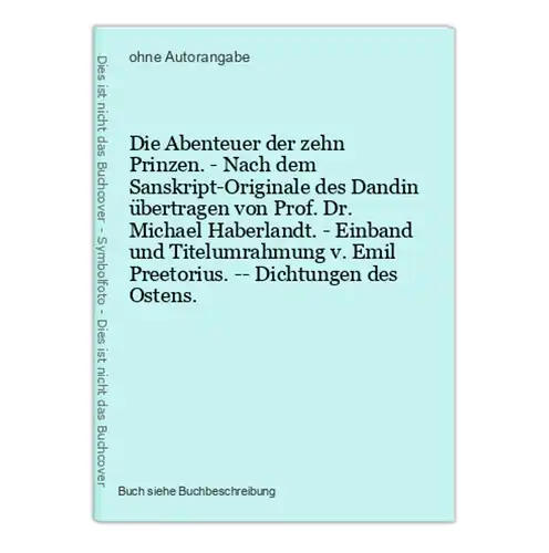 Die Abenteuer der zehn Prinzen. - Nach dem Sanskript-Originale des Dandin übertragen von Prof. Dr. Michael Hab