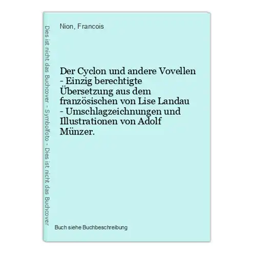 Der Cyclon und andere Vovellen - Einzig berechtigte Übersetzung aus dem französischen von Lise Landau - Umschl