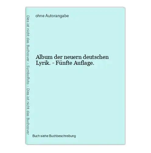 Album der neuern deutschen Lyrik. - Fünfte Auflage.