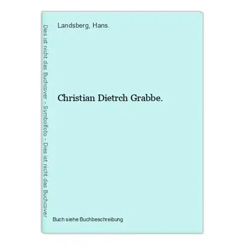Christian Dietrch Grabbe.