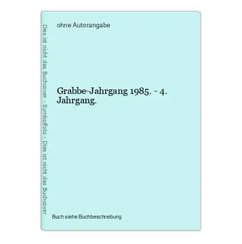 Grabbe-Jahrgang 1985. - 4. Jahrgang.