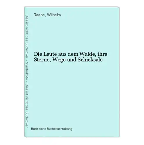 Die Leute aus dem Walde, ihre Sterne, Wege und Schicksale