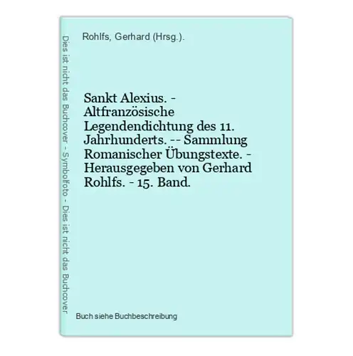 Sankt Alexius. - Altfranzösische Legendendichtung des 11. Jahrhunderts. -- Sammlung Romanischer Übungstexte. -