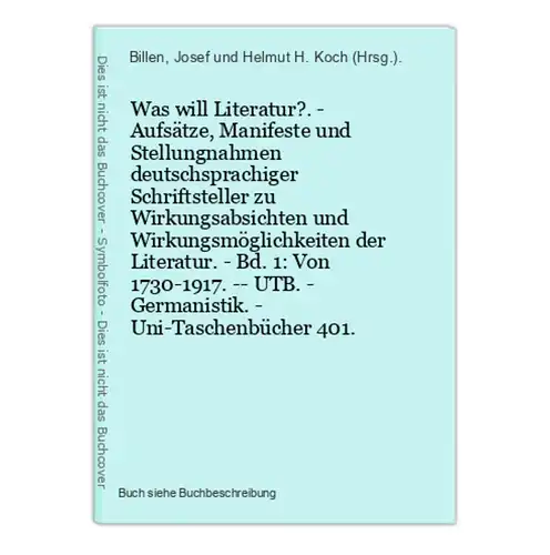 Was will Literatur?. - Aufsätze, Manifeste und Stellungnahmen deutschsprachiger Schriftsteller zu Wirkungsabsi