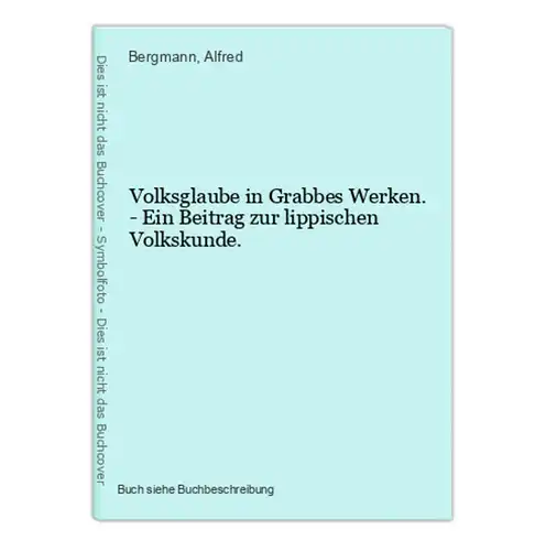 Volksglaube in Grabbes Werken. - Ein Beitrag zur lippischen Volkskunde.