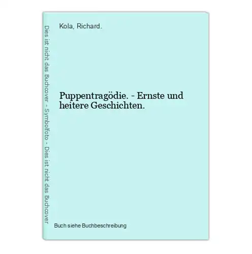 Puppentragödie. - Ernste und heitere Geschichten.