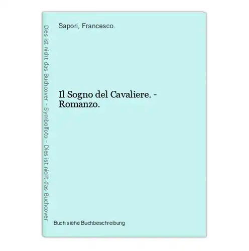 Il Sogno del Cavaliere. - Romanzo.