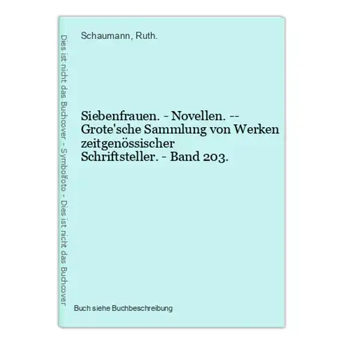Siebenfrauen. - Novellen. -- Grote'sche Sammlung von Werken zeitgenössischer Schriftsteller. - Band 203.