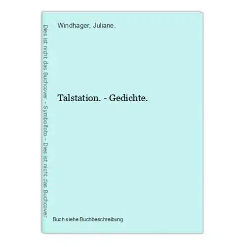 Talstation. - Gedichte.