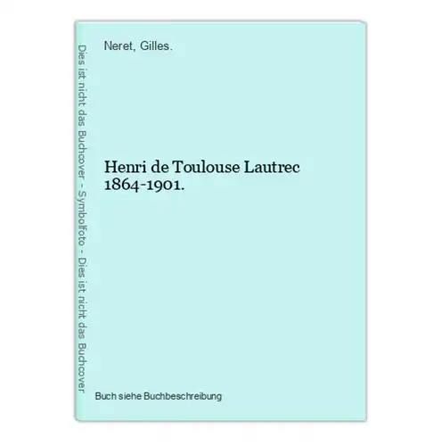 Henri de Toulouse Lautrec 1864-1901.