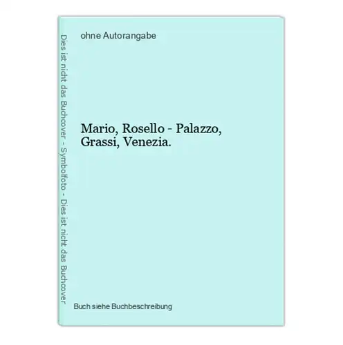 Mario, Rosello - Palazzo, Grassi, Venezia.