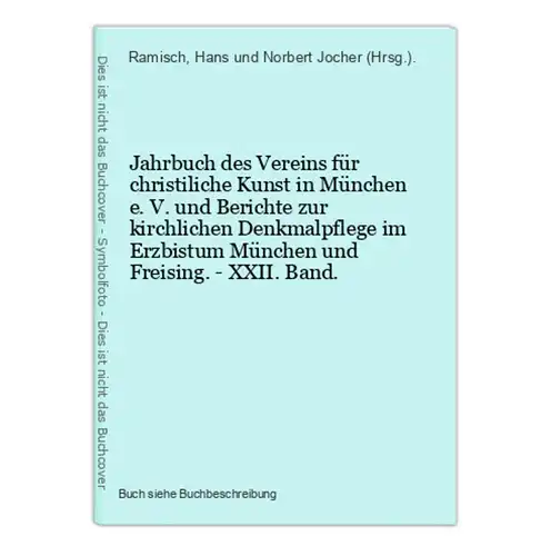 Jahrbuch des Vereins für christiliche Kunst in München e. V. und Berichte zur kirchlichen Denkmalpflege im Erz