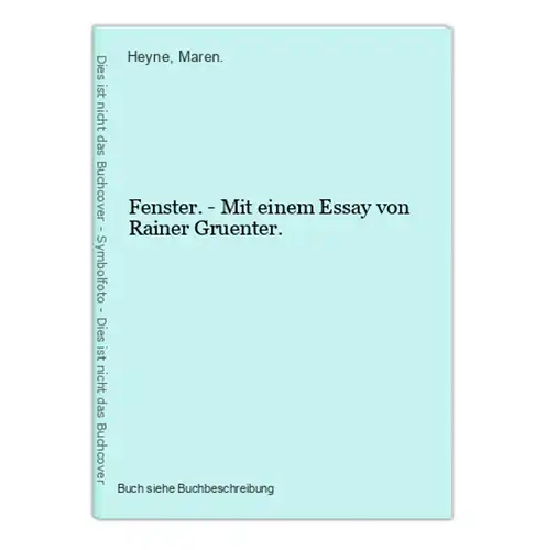 Fenster. - Mit einem Essay von Rainer Gruenter.