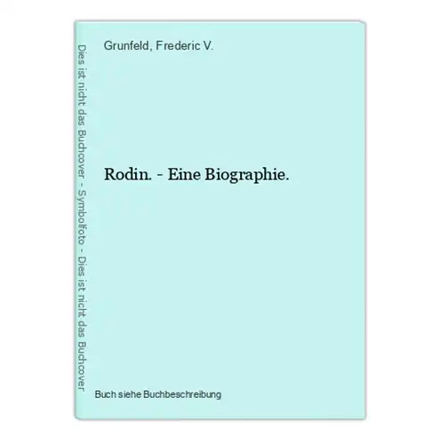 Rodin. - Eine Biographie.