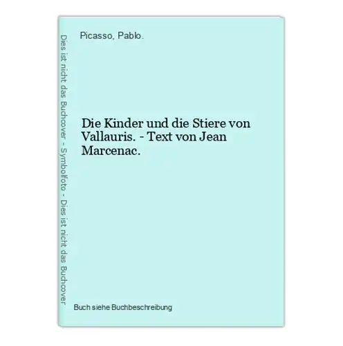 Die Kinder und die Stiere von Vallauris. - Text von Jean Marcenac.