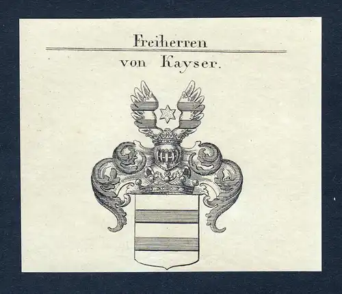 Von Kayser - Kayser Kaiser Wappen Adel coat of arms Kupferstich  heraldry Heraldik
