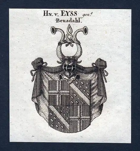 Hn. v. Eyss genannt Beusdahl - Beusdahl Beusdael Eyss Wappen Adel coat of arms heraldry Heraldik