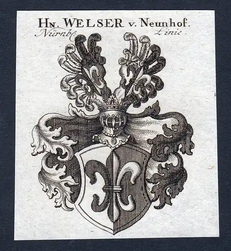 Hn. Welser v. Neunhof - Welser Neunhof Augsburg Nürnberg Wappen Adel coat of arms heraldry Heraldik