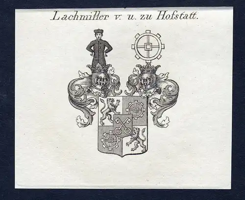 Lachmiller v. u. zu Hofstatt- Lachmiller Hofstatt Wappen Adel coat of arms Kupferstich  heraldry Heraldik