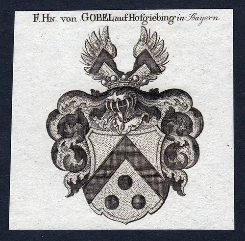 F. Hn. von Gobel auf Hofgiebing in Bayern - Gobel Hofgiebing Bayern Wappen Adel coat of arms heraldry Heraldik